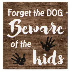 Block Talk - Forget the Dog- Beware of the Kids